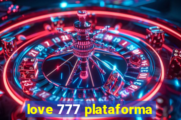 love 777 plataforma